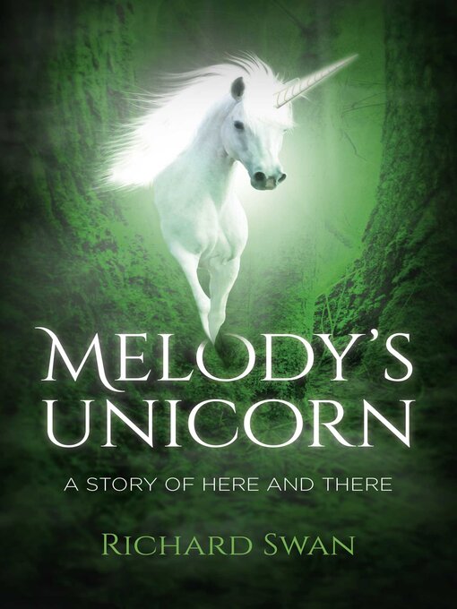 Title details for Melody's Unicorn by Richard Swan - Available